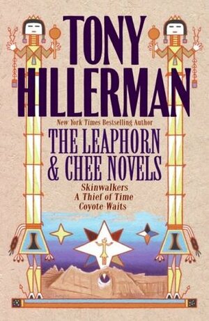 Leaphorn & Chee: Skinwalkers, A Thief of Time, Coyote Waits by Tony Hillerman