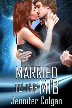 Married to the MIB by Jennifer Colgan