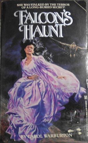 Falcon's Haunt by Carol Warburton