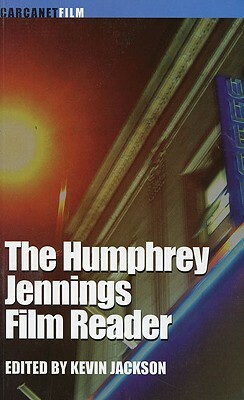 The Humphrey Jennings Film Reader by Humphrey Jennings