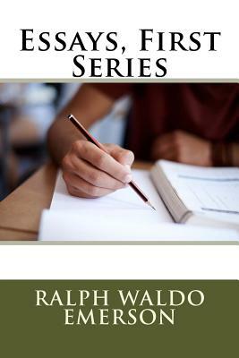 Essays, First Series by Ralph Waldo Emerson