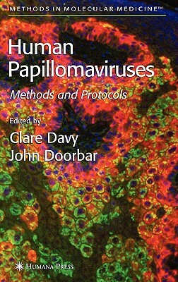 Human Papillomaviruses: Methods and Protocols by 