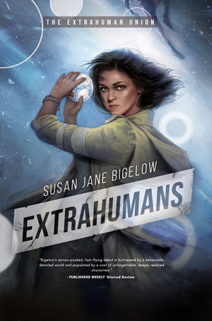 Extrahumans by Susan Jane Bigelow