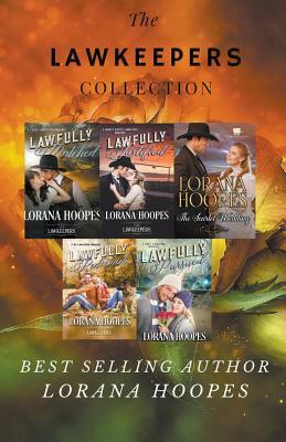 The Lawkeepers Collection by Lorana Hoopes