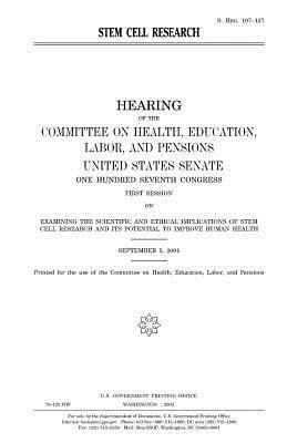 Stem cell research by Committee on Health, United States Congress, United States Senate