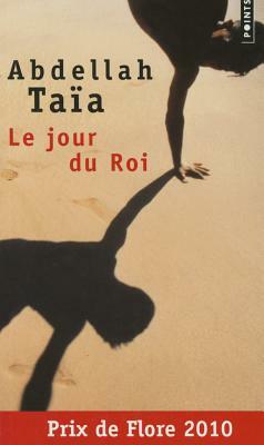 Jour Du Roi(le) by Abdellah Taa