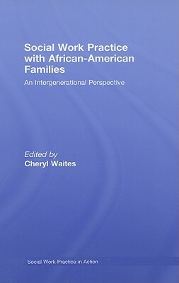 Social Work Practice with African American Families: An Intergenerational Perspective by 