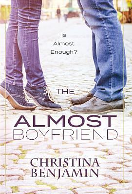 The Almost Boyfriend by Christina Benjamin