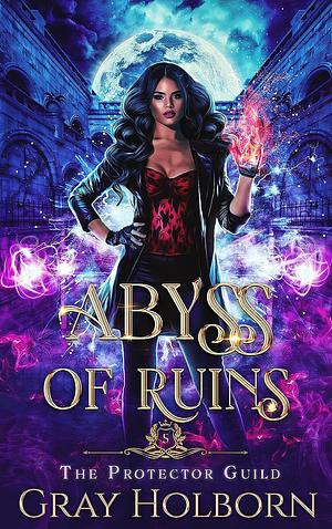 Abyss of Ruins by Gray Holborn