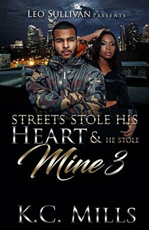 The Streets Stole His Heart, and He Stole Mine 3 by K.C. Mills