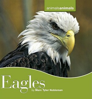 Eagles by Marc Tyler Nobleman