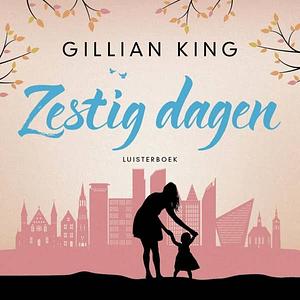 Zestig dagen by Gillian King