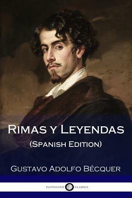 Rimas y Leyendas (Spanish Edition) by Gustavo Adolfo Bécquer