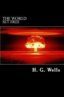 The World Set Free by H.G. Wells