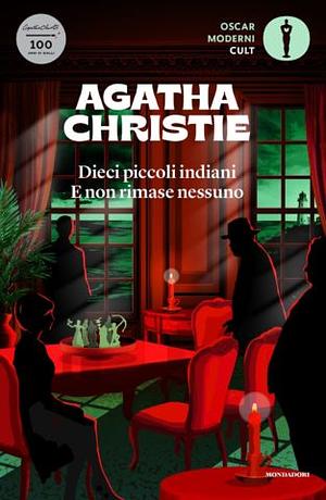 Dieci piccoli indiani: E non rimase nessuno by Agatha Christie