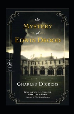 The Mystery of Edwin Drood Illustrated by Charles Dickens