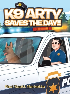 K9 Arty Saves The Day!! by Paul Scott Markette