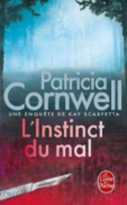 L'Instinct Du Mal: Une Enquète de Kay Scarpetta by Patricia Cornwell