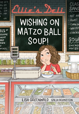 Ellie's Deli: Wishing on Matzo Ball Soup! by Lisa Greenwald