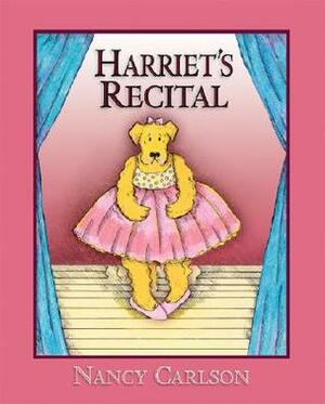 Harriet's Recital by Nancy Carlson