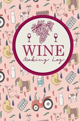 Wine Making Log by Rogue Plus Publishing