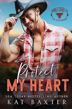 Protect My Heart by Kat Baxter