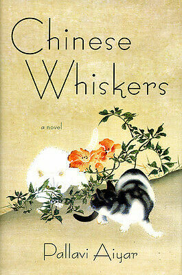 Chinese Whiskers by Pallavi Aiyar