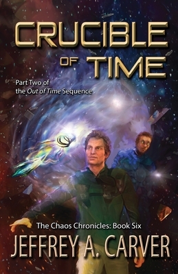 Crucible of Time: Part Two of the "Out of Time" Sequence by Jeffrey A. Carver