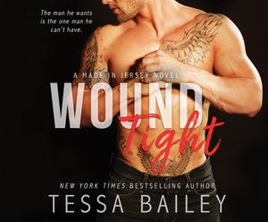 Wound Tight by Tessa Bailey