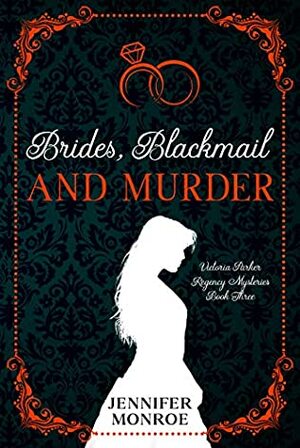 Brides, Blackmail, and Murder by Jennifer Monroe