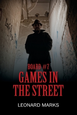 Board #7: Games In The Street by Leonard Marks