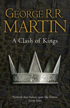 A Clash of Kings by George R.R. Martin