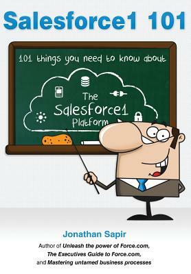 Salesforce1 101 by Jonathan Sapir