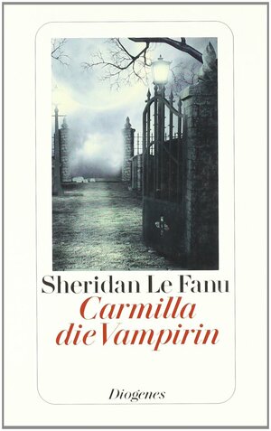 Carmilla die Vampirin by J. Sheridan Le Fanu