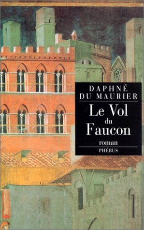 Le Vol du faucon by Daphne du Maurier