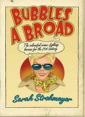 Bubbles A Broad by Sarah Strohmeyer