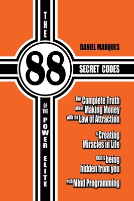 The 88 Secret Codes of The Power Elite by Daniel Marques