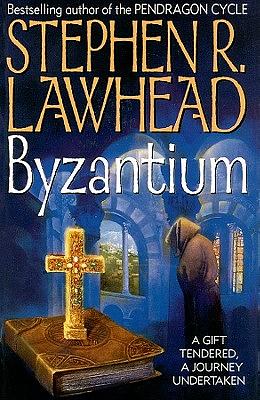 Byzantium by Stephen R. Lawhead