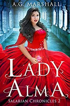 Lady Alma by A.G. Marshall