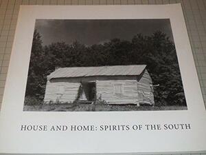 House and Home: Spirits of the South by Jock Reynolds