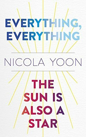 Everything, Everything AND The Sun Is Also a Star Boxed Set by Nicola Yoon