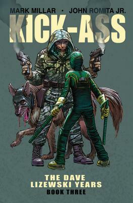 Kick-Ass: The Dave Lizewski Years Book Three by Mark Millar
