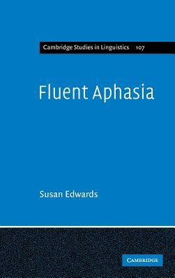 Fluent Aphasia by Susan Edwards