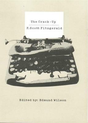 The Crack-Up by F. Scott Fitzgerald