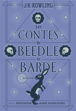 Les contes de Beedle le Barde by J.K. Rowling