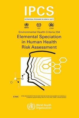 Elemental Speciation in Human Health Risk Assessment by Ipcs