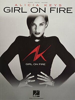 Girl on Fire: Songbook by Alicia Keys