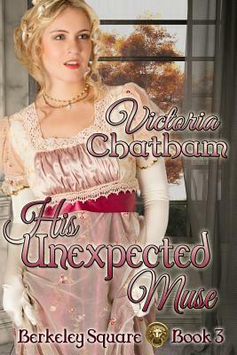 His Unexpected Muse by Victoria Chatham