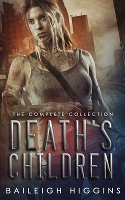 Death's Children: The Complete Collection by Baileigh Higgins