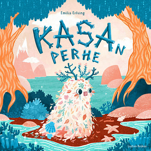 Kasan perhe by Emilia Erfving